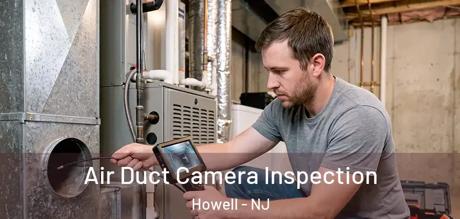 Air Duct Camera Inspection Howell - NJ