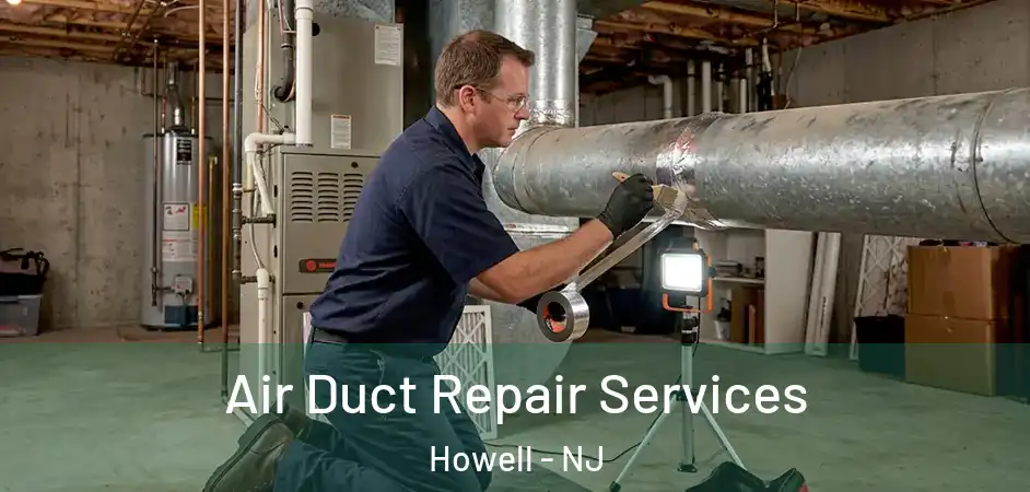  Air Duct Repair Services Howell - NJ