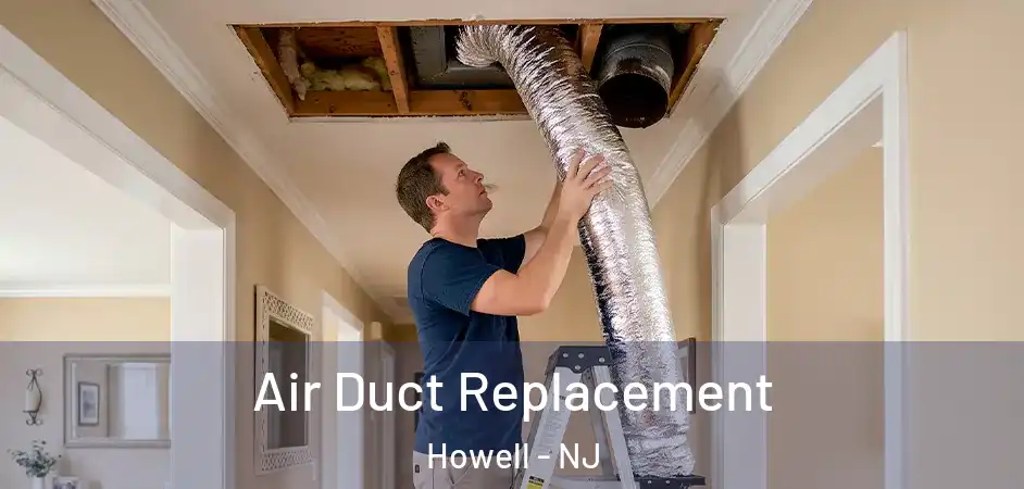 Air Duct Replacement Howell - NJ