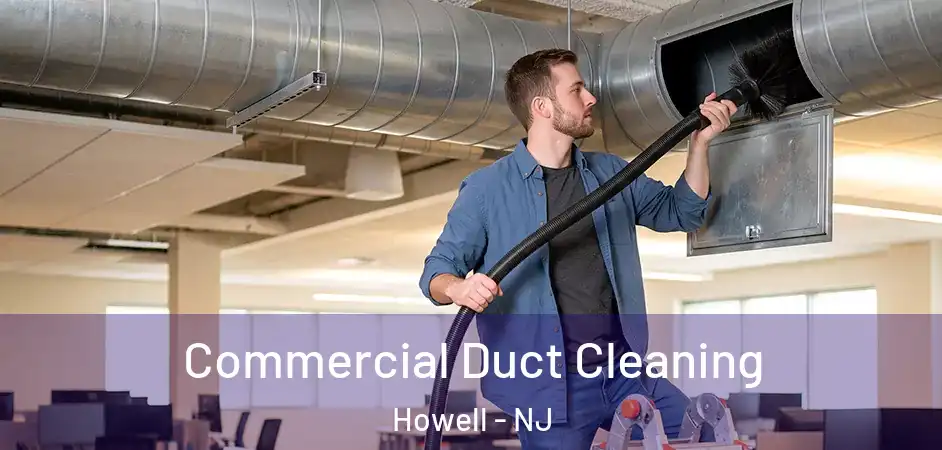 Commercial Duct Cleaning Howell - NJ