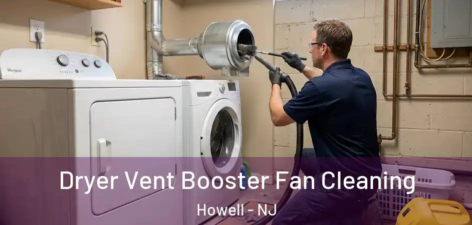 Dryer Vent Booster Fan Cleaning Howell - NJ