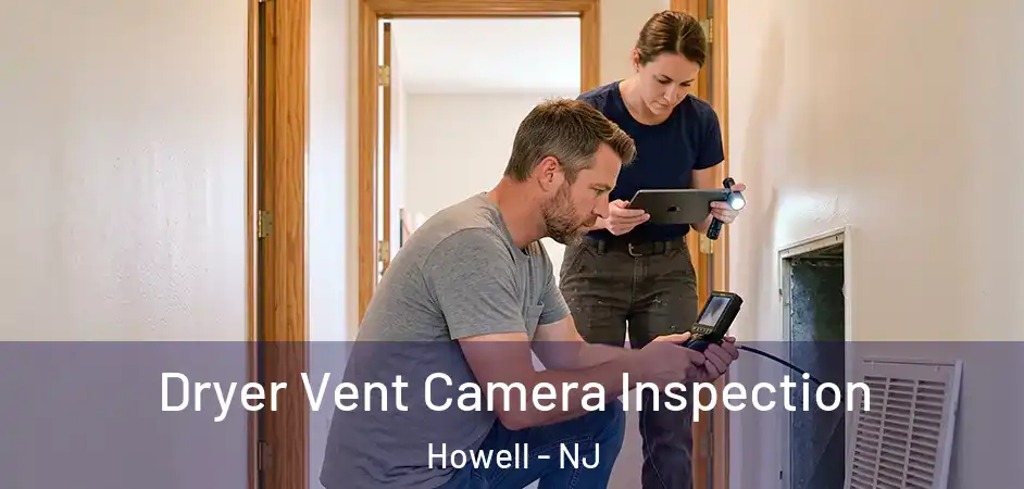 Dryer Vent Camera Inspection Howell - NJ