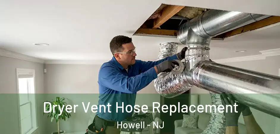 Dryer Vent Hose Replacement Howell - NJ
