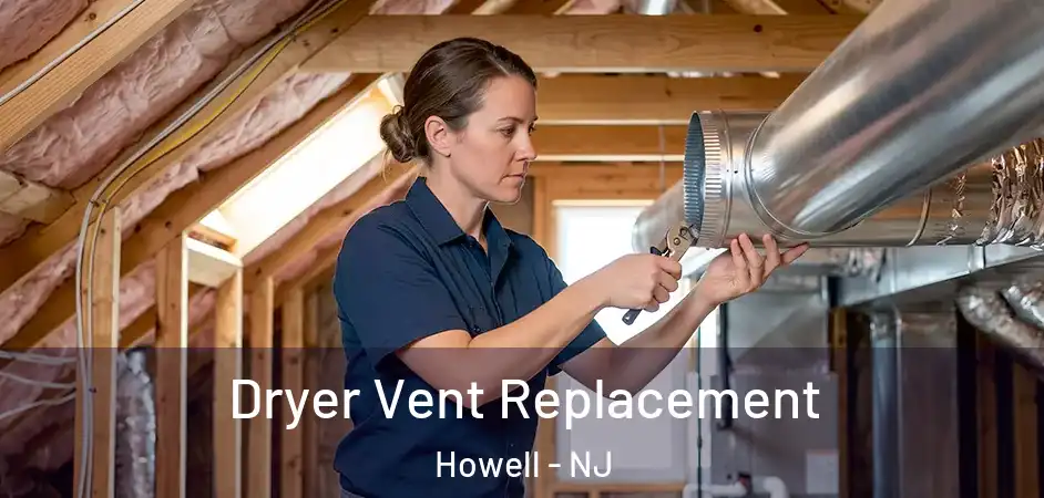 Dryer Vent Replacement Howell - NJ