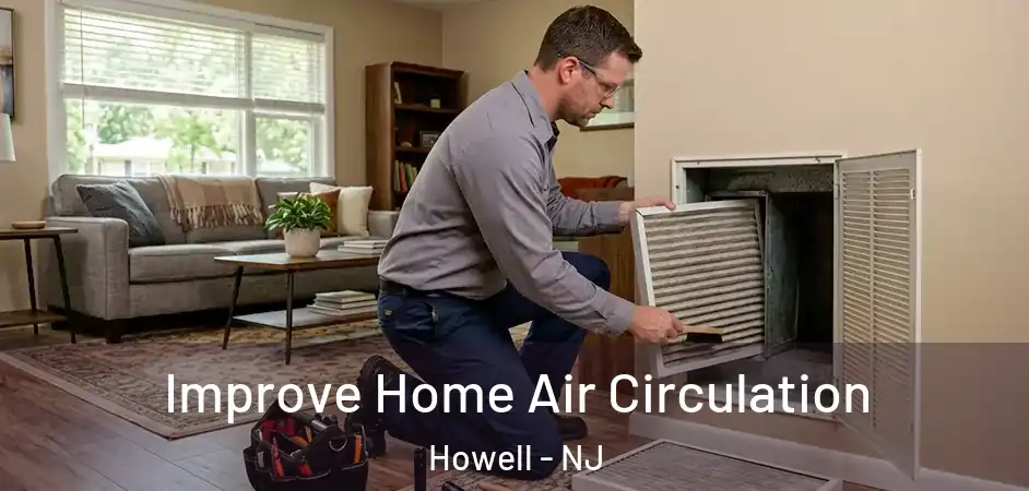 Improve Home Air Circulation Howell - NJ