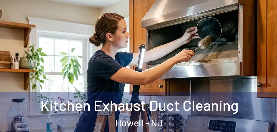  Kitchen Exhaust Duct Cleaning Howell - NJ