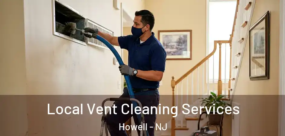 Local Vent Cleaning Services Howell - NJ