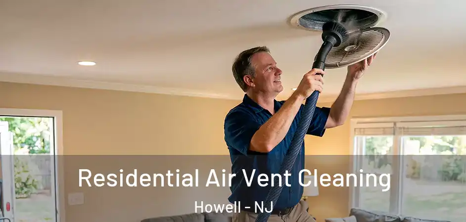  Residential Air Vent Cleaning Howell - NJ