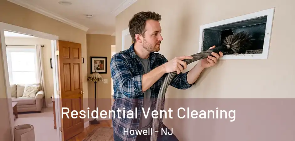  Residential Vent Cleaning Howell - NJ
